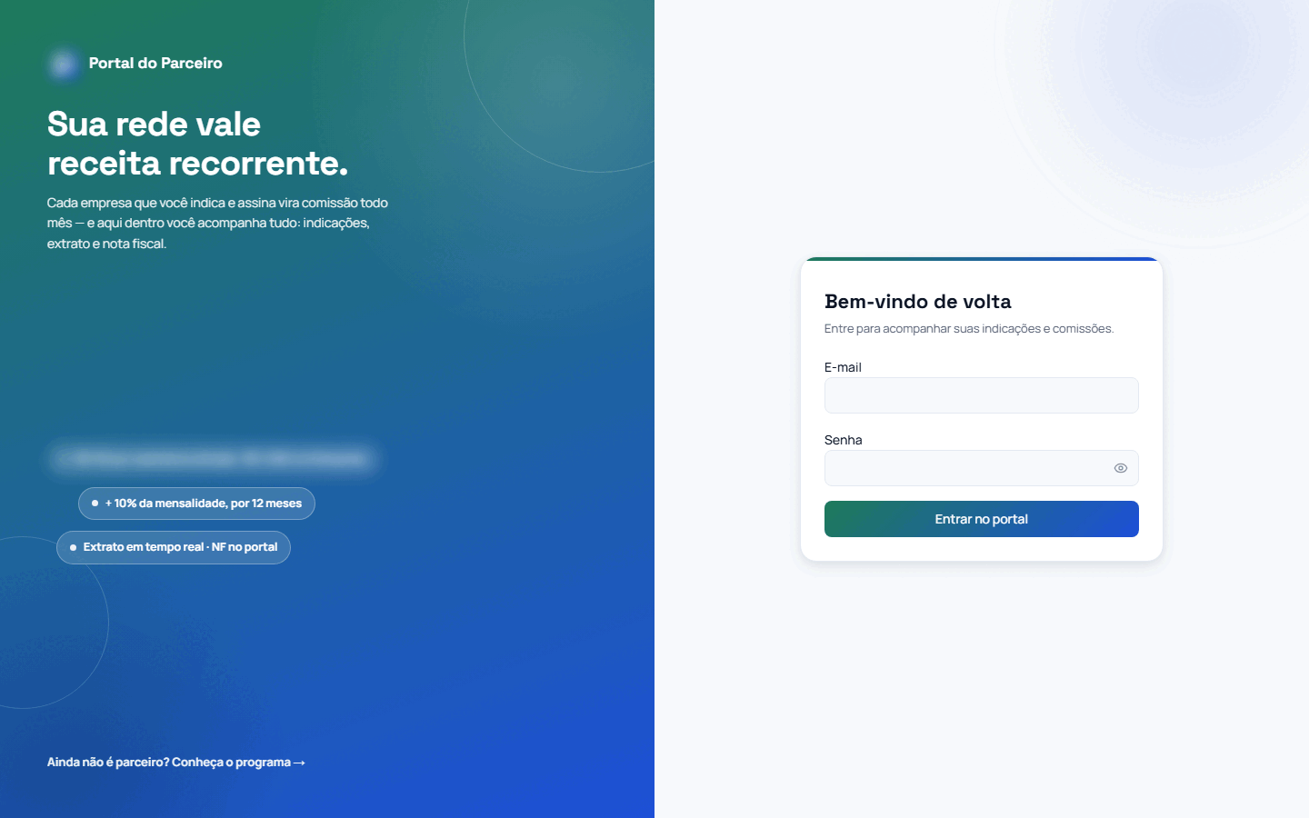 Captura da tela Entrar no portal do parceiro, com nomes e valores desfocados. A tela de entrada do parceiro serve para o parceiro de indicação entrar no portal com o e-mail e a senha definidos no convite.